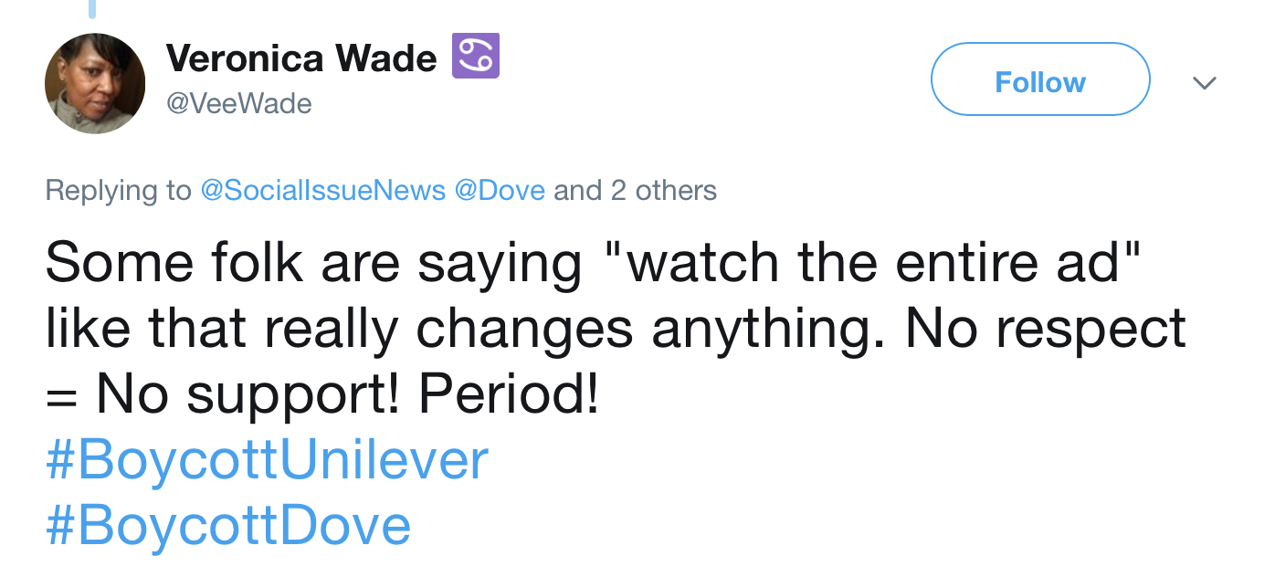 Tweet from Veronica Wade: Some folks are saying watch the entire ad like that really changes anything. No respect = No support! Period! #BoycottDove.